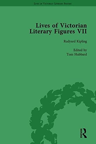 Lives of Victorian Literary Figures, Part VII, Volume 3 Joseph Conrad, Henry Rider Haggard and Rudyard Kipling by Their Contemporaries