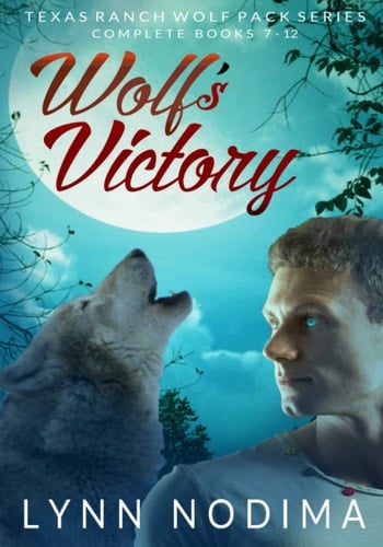 Wolf's Victory Texas Ranch Wolf Pack Seires Books 7-12