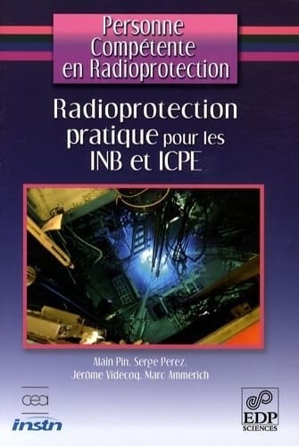 Personne compétente en radioprotection radioprotection pratique pour les INB et ICPE