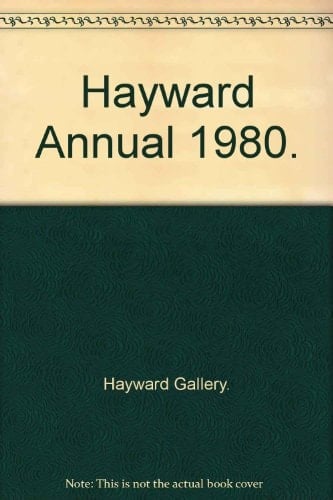 Hayward Annual 1980 Contemporary Painting and Sculpture