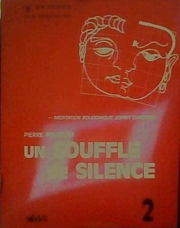 Un souffle de silence méditation bouddhique, esprit chrétien