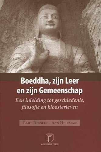 Boeddha, zijn leer en zijn gemeenschap een inleiding tot geschiedenis, filosofie en kloosterleven