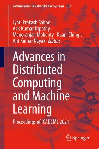 Advances in Distributed Computing and Machine Learning