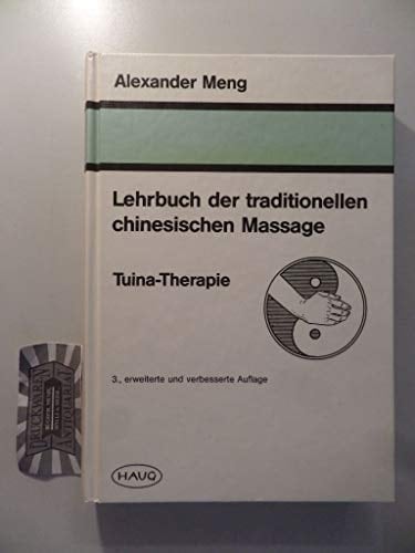 Lehrbuch der traditionellen chinesischen Massage Tuina-Therapie