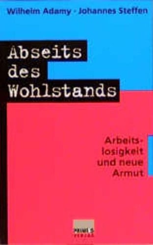 Abseits des Wohlstands: Arbeitslosigkeit und neue Armut (German Edition)