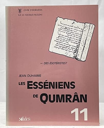 Les Esséniens de Qumrân, des ésotéristes?