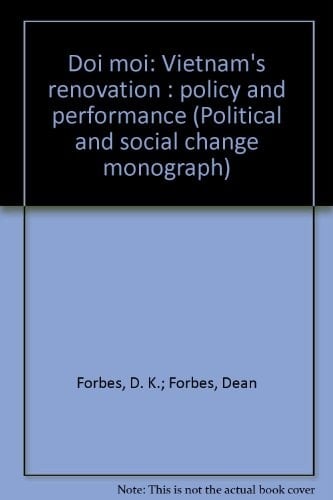 Doi moi: Vietnam's renovation, policy, and performance (Political and social change monograph)