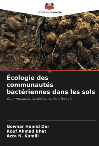 Écologie des communautés bactériennes dans les sols: Communautés bactériennes dans les sols (French Edition)