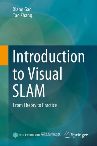 Introduction to Visual SLAM From Theory to Practice