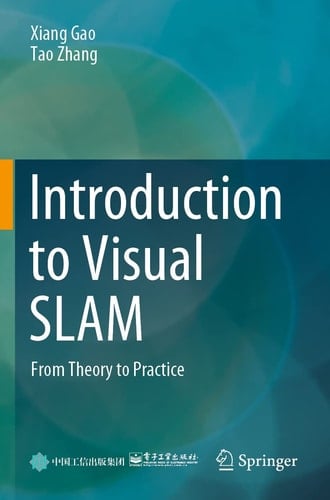 Introduction to Visual SLAM From Theory to Practice