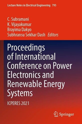 Proceedings of International Conference on Power Electronics and Renewable Energy Systems ICPERES 2021