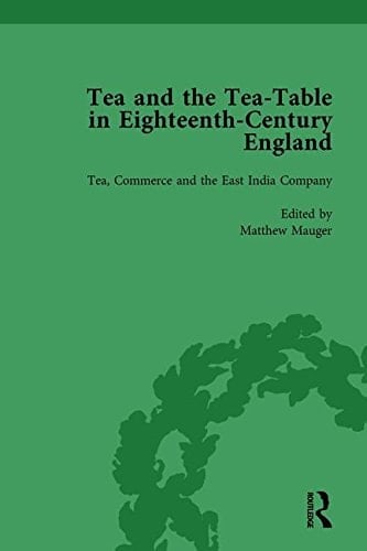 Tea and the Tea-Table in Eighteenth-Century England Vol 3