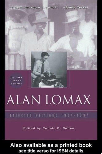 Alan Lomax Selected Writings, 1934-1997