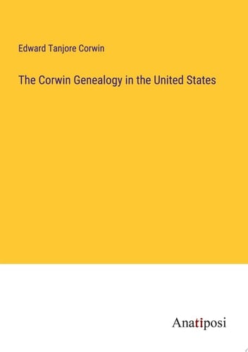 The Corwin Genealogy in the United States