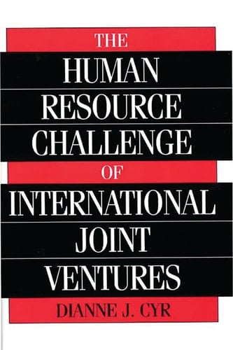 The Human Resource Challenge of International Joint Ventures