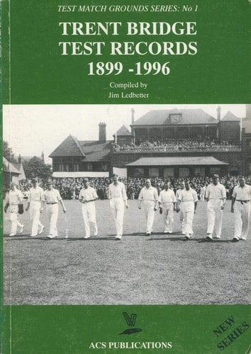 Trent Bridge Test Records 1899-1996