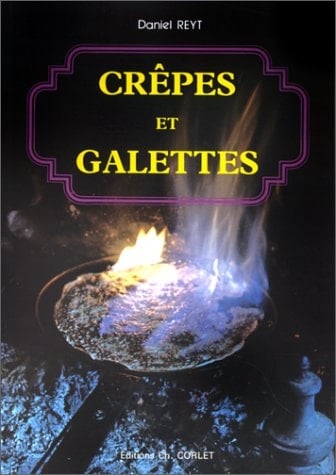 Crêpes et galettes 150 recettes