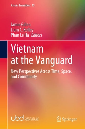 Vietnam at the Vanguard New Perspectives Across Time, Space, and Community