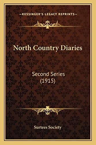 North Country Diaries: Second Series (1915)