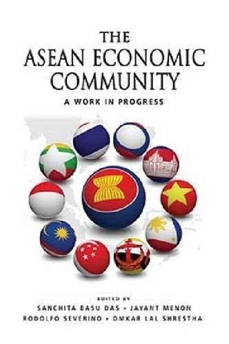 The ASEAN Economic Community A Work in Progress