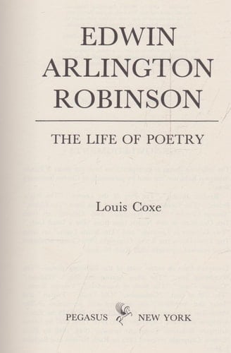 Edwin Arlington Robinson: The Life of Poetry