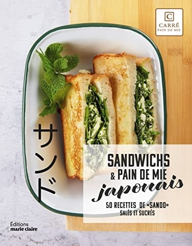 Sandwichs & pain de mie japonais 50 recettes de "sando" salés et sucrés