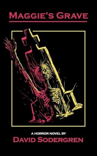 Maggie's Grave A Horror Novel
