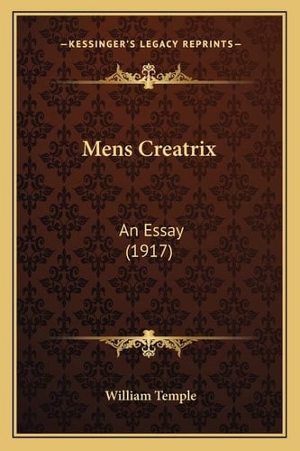 Mens Creatrix: An Essay (1917)