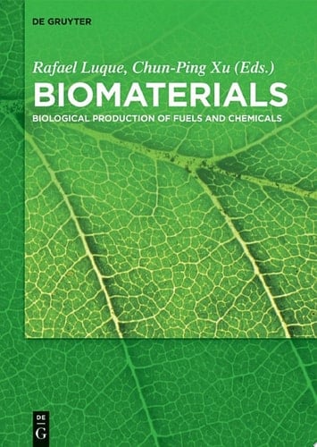 Biomaterials Biological Production of Fuels and Chemicals