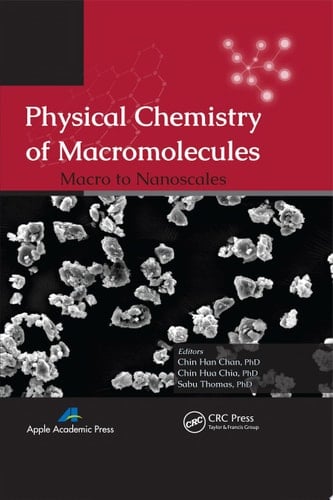 Physical Chemistry of Macromolecules Macro to Nanoscales
