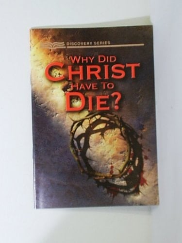 Why Did Christ Have to Die?