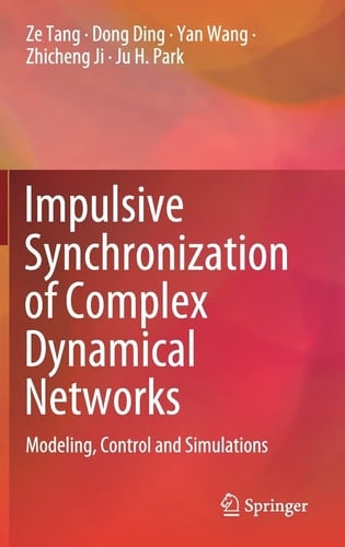 Impulsive Synchronization of Complex Dynamical Networks Modeling, Control and Simulations