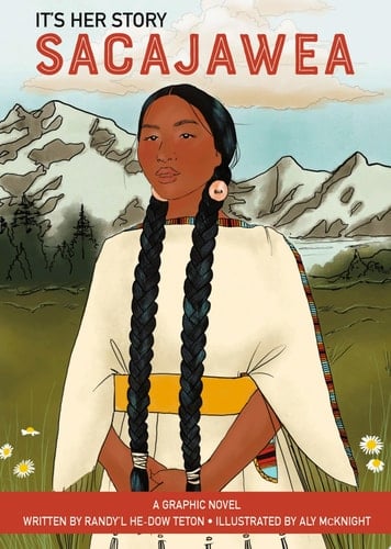 It's Her Story Sacajawea: A Graphic Novel