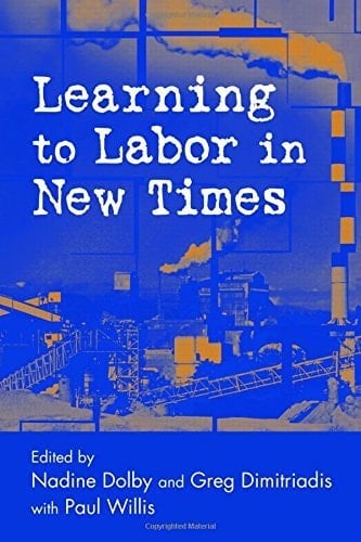Learning to Labor in New Times (Critical Social Thought)