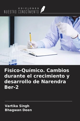 Fisico-Químico. Cambios durante el crecimiento y desarrollo de Narendra Ber-2 (Spanish Edition)