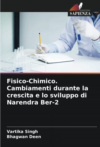 Fisico-Chimico. Cambiamenti durante la crescita e lo sviluppo di Narendra Ber-2 (Italian Edition)