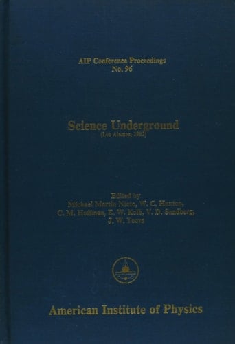 Science Underground (AIP Conference Proceedings)