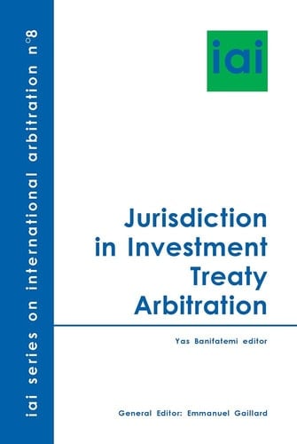 Jurisdiction in Investment Treaty Arbitration IAI Conference Paris