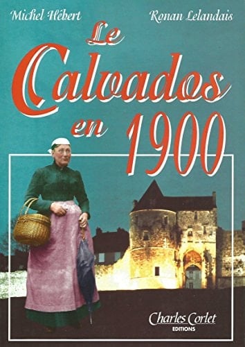 Le Calvados en 1900
