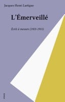 L'Émerveillé Écrit à mesure (1923-1931)
