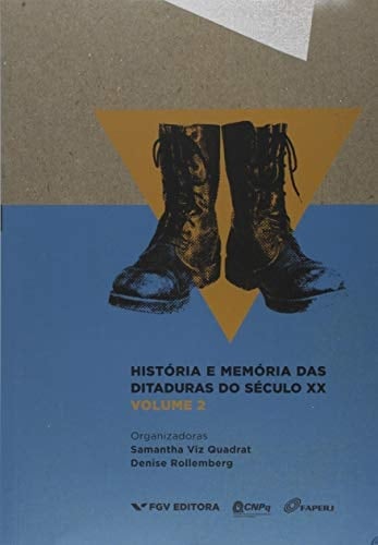 História e memória das ditaduras do século XX: Propagandas e comemorações : jovens e ditaduras ; violência ; disputas de memória ; o ensino das ditaduras