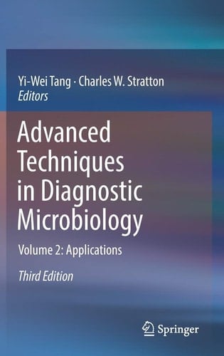 Advanced Techniques in Diagnostic Microbiology Volume 2: Applications