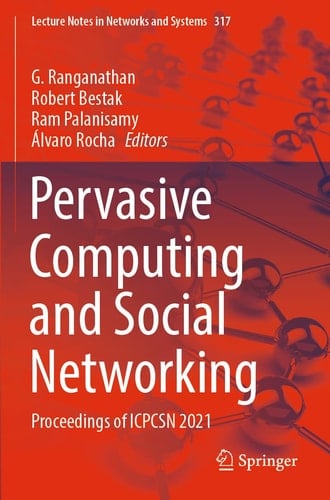 Pervasive Computing and Social Networking Proceedings of ICPCSN 2021