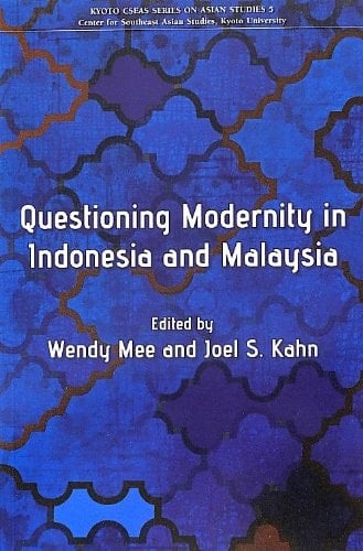 Questioning Modernity in Indonesia and Malaysia