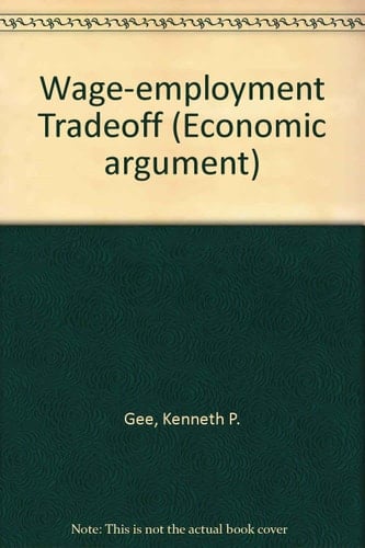 The Wage-employment Tradeoff