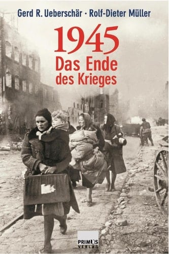 1945 Das Ende des Krieges