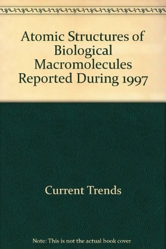 Macromolecular structures 1998 atomic structures of biological macromolecules reported during 1998