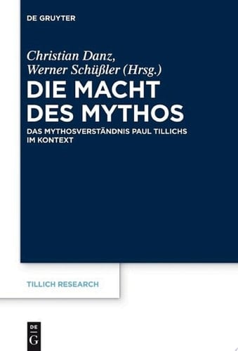 Die Macht des Mythos Das Mythosverständnis Paul Tillichs im Kontext