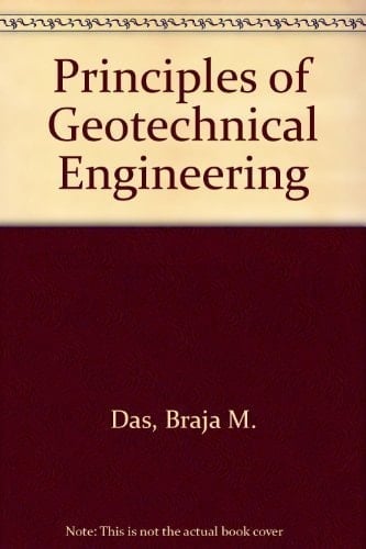 Principles of geotechnical engineering