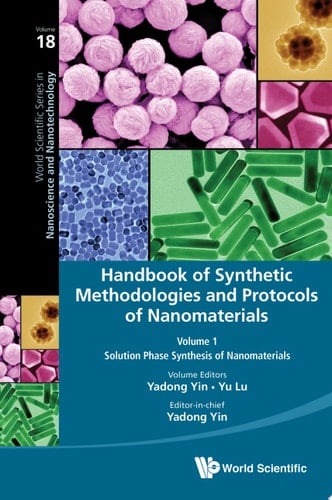 Handbook Of Synthetic Methodologies And Protocols Of Nanomaterials (In 4 Volumes)